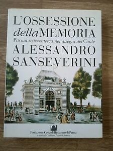 L'ossessione Della Memoria Parma Settecentesca Nei Disegni Del Conte