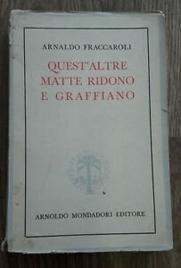 Quest Altre Matte Ridono E Graffiano Arnaldo Fraccaroli Mondadori 1946