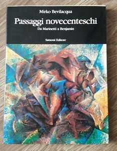 Mirko Bevilacqua - Paesaggi Novecenteschi Da Marinetti A Benjamin - Sansoni 1985