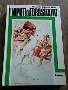 I Nipoti Di Toro Seduto, N. Schmitz Sipos, Rusconi 1977