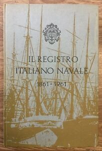 Il Registro Italiano Navale 1861 1961 Sigla Effe Genova