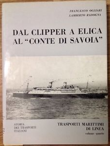 Dal Clipper A Elica Al Conte Di Savoia. Storia Trasporti Italiani. Trasporti Marittimi Di Linea