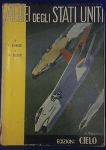 Aerei Degli Stati Uniti G. Bignozzi A. Salvati Edizioni Cielo 1957