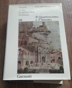 Storia Della Letteratura Italiana Volume Iii Il Quattrocento E L'ariosto 1970