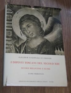 I Dipinti Toscani Del Secolo Xiii. Scuole Bizantine E Russe. Marcucci. Y7