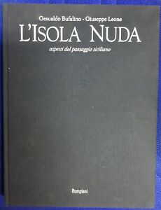 L'isola Nuda Aspetti Del Paesaggio Siciliano Gesualdo Bufalino G. Leone Bompia