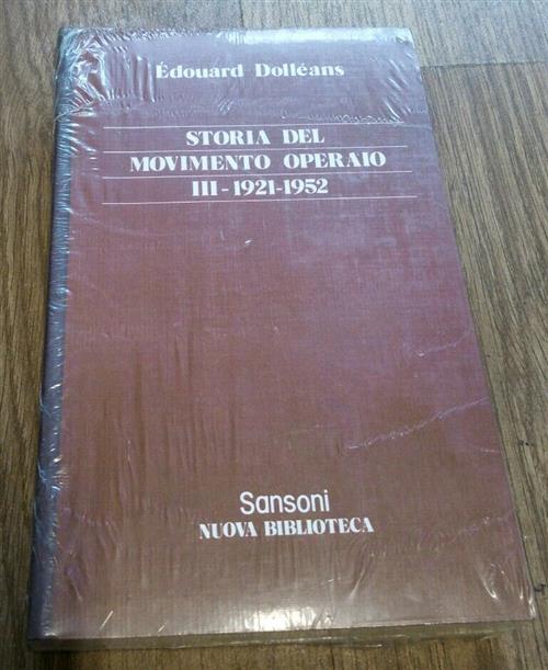 Storia Del Movimento Operaio. Volume 3 1921-1952