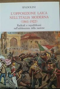 Spadolini L Opposizione Laica Nell Italia Moderna