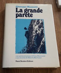 La Grande Parete Giuseppe Mazzotti Nuovi Sentieri Editore