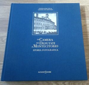 La Camera Dei Deputati A Montecitorio Storia Fotografica Alinari