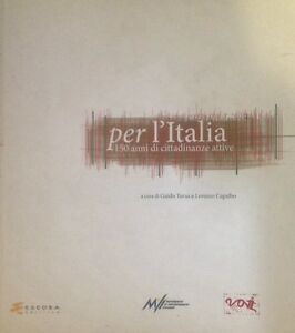 Per L'italia 150 Anni Di Cittadinanze Attive Guido Turus Lorenzo Capalbo Esedra