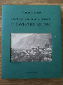 Tullio Dandolo Saggio Di Lettere Sulla Svizzera Il Canton