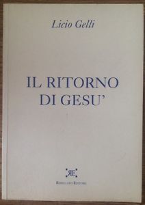 Il Ritorno Di Gesù Di Licio Gelli Rebellato Editore