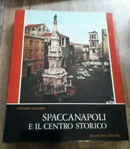 Spaccanapoli E Il Centro Storico Di Vittorio Gleijeses - Di Mauro Editore 1983