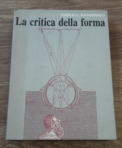 La Critica Della Forma Carlo L. Ragghianti