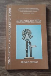 Progetto Arcobaleno 1998 Altino Nei Fiori Di Pietra Premio Altino