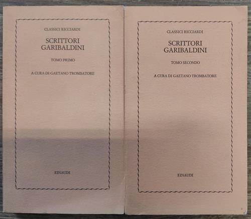 Scrittori Garibaldini. Classici Ricciardi 2 Volumi