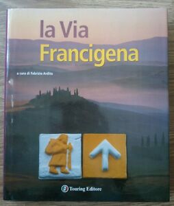 La Via Francigena Touring Editore