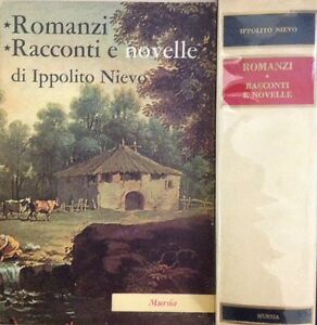 Romanzi E Racconti E Novelle Di Ippolito Nievo Mursia 1 Edizione 1967