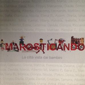 Marosticando La Città Vista Dai Bambini Marostica Marisa Battaglini Itinera Prog