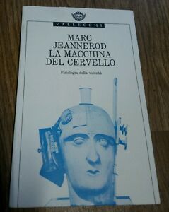 Marc Jeannerod La Macchina Del Cervello Vallecchi