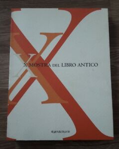 X Mostra Del Libro Antico. . 1999. .