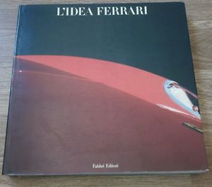 L'idea Ferrari Fabbri Editori 1990