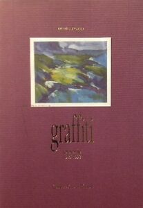 Graffiti Poesie 1985 1993 Mario Pozza Gilberto Padovan Tranquillo Bertamini