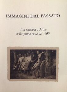 Immagini Dal Passato Vita Paesana A Mure Nella Prima Metà Del 900