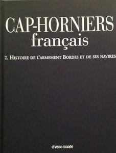 Cap Horniers Francais Chasse Histoire De L'armement Bordes Et De Ses Navires