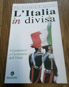 Tra Cronaca E Storia L Italia In Divisa I Carabiniei E L Avventura Dell Unità