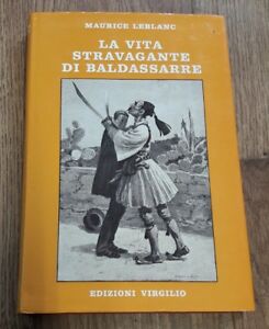 Leblanc La Vita Stravagante Di Baldassarre Virgilio 1974