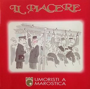 Umoristi A Marostica 1995 Il Piacere Gruppo Grafico Marosticense Comune Di Mar