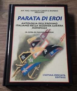 Parata Di Eroi Antologia Dell'eroismo Italiano Durante La 2 Guerra Mondiale