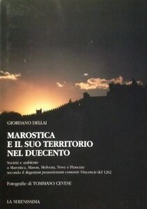 Marostica E Il Suo Territorio Nel Duecento Società Ambiente G. Dellai T. Cevese