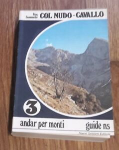 Col Nudo-Cavallo Nuovi Sentieri Editore Fain Piero, Sanmarchi Toni Alpinismo