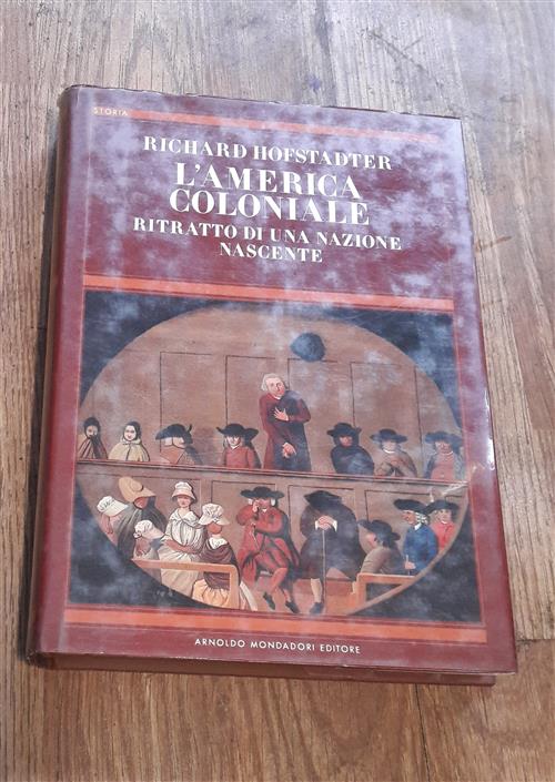 L'america Coloniale Ritratto Di Una Nazione