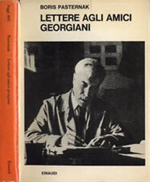 Lettere Agli Amici Georgiani Boris Pasternak Einaudi 1967