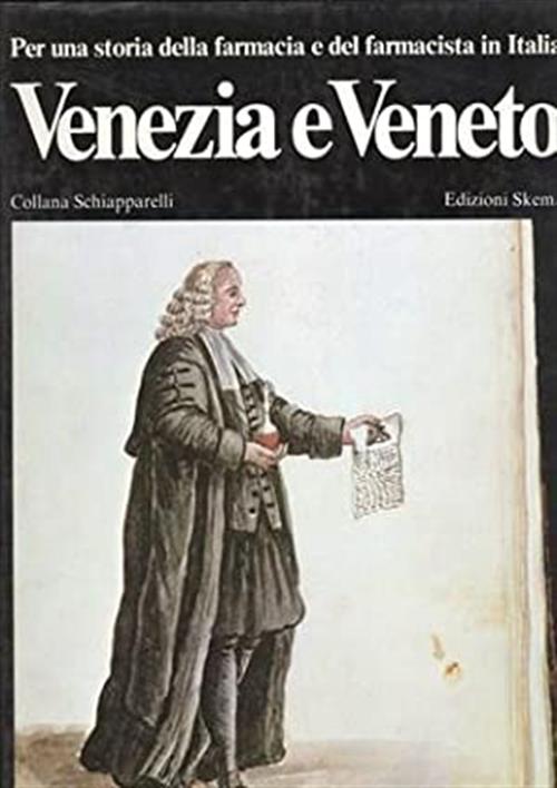 Per Una Storia Della Farmacia E Del Farmacista In Italia Venezia E Veneto