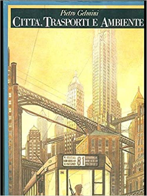 Città, Trasporti E Ambiente Pietro Gelmini Etas Libri 1988