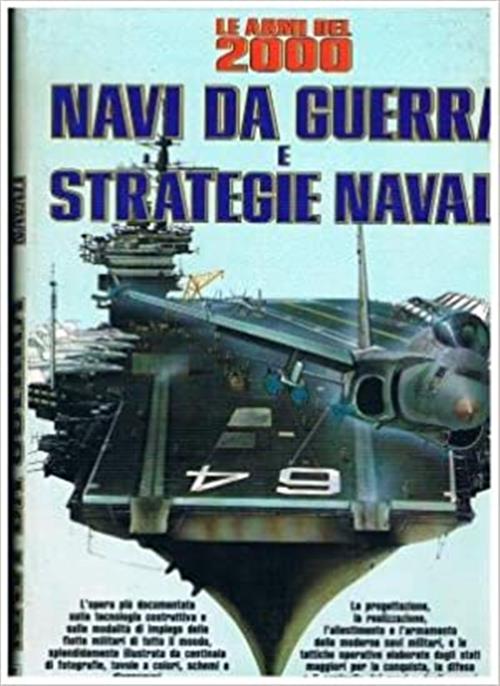 Le Armi Del 2000 Navi Da Guerra E Strategie Navali