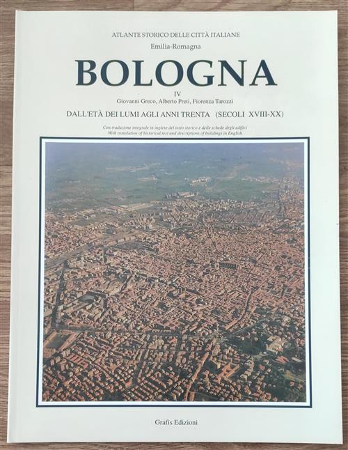 Atlante Storico Delle Città Italiane Emilia Romagna Bologna Iv 4 Dall'età Dei Lumi Agli Anni Trenta