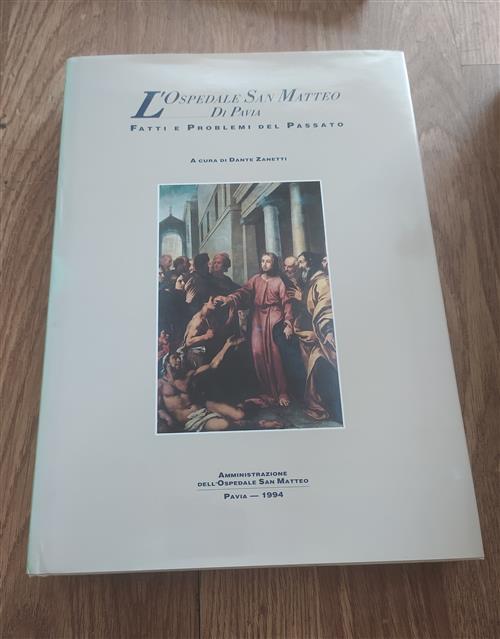 L'ospedale San Matteo Di Pavia Fatti E Problemi Del Passato