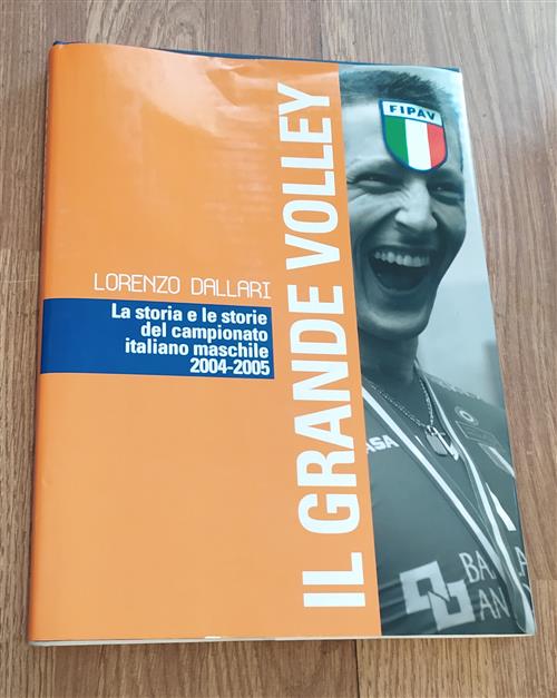 Il Grande Volley La Storia E Le Storie Del Campionato Italiano