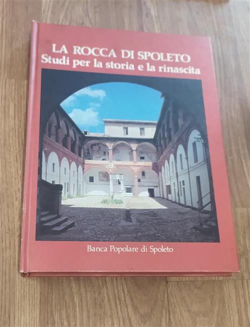 La Rocca Di Spoleto Studi Per La Storia E La Rinascita