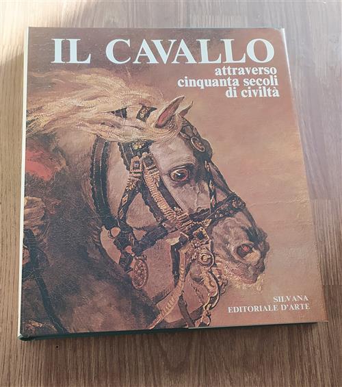 Il Cavallo Attraverso Cinquanta Secoli Di Civiltà