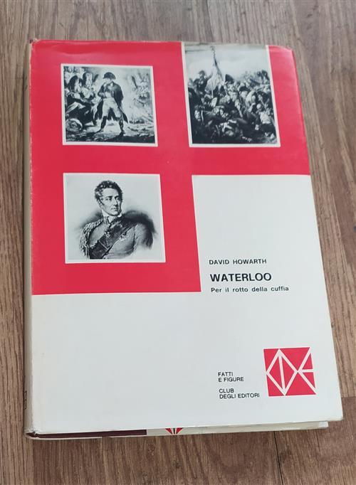 Waterloo Per Il Rotto Della Cuffia