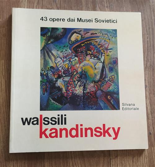 Wassili Kandinsky. 43 Opere Dai Musei Sovietici