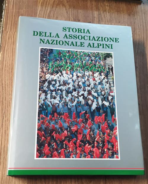 Storia Della Associazione Nazionale Alpini 1919 1992