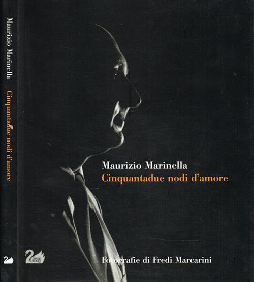 Maurizio Marinella. Cinquantadue Nodi D'amore